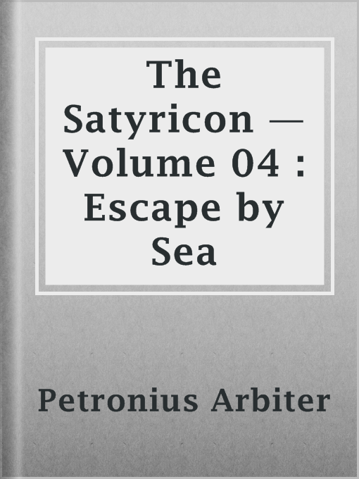Cover image for The Satyricon — Volume 04 : Escape by Sea
